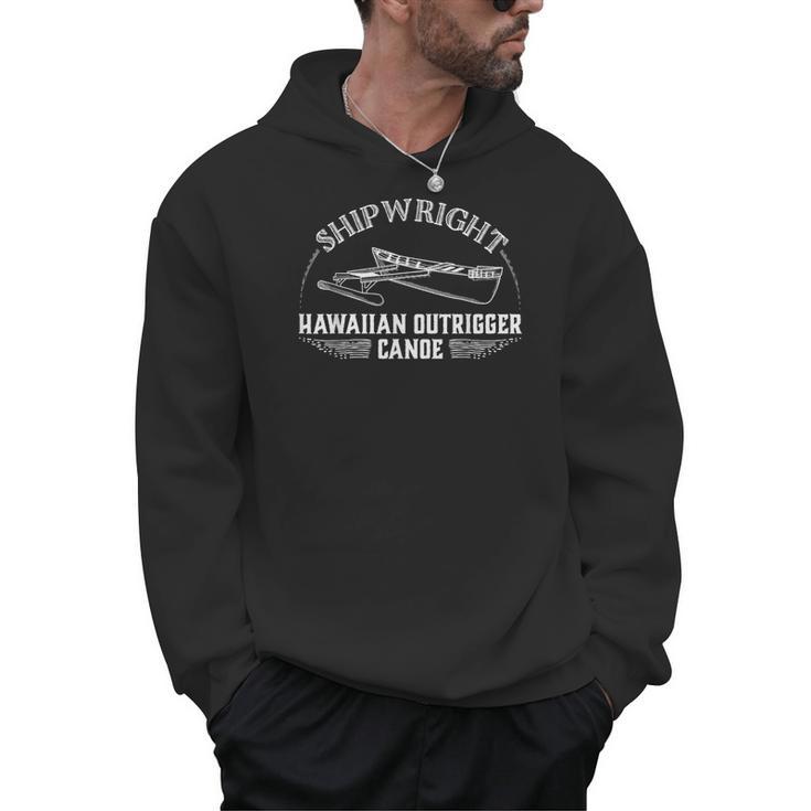 Shipwright Hawaiian Outrigger Canoe Boat Builder Men Hoodie