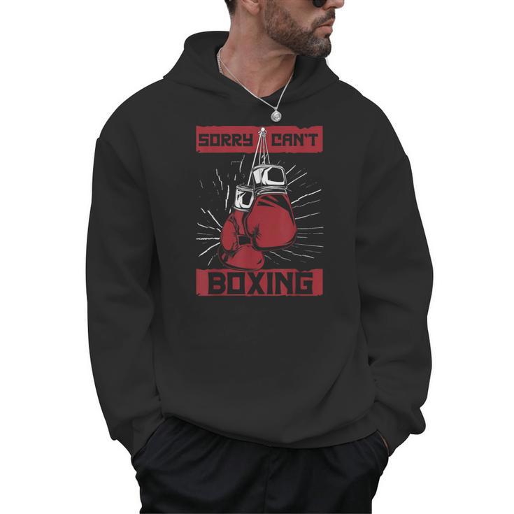 Sorry Can't Boxing Professional Boxer Muay Thai Boxing Men Hoodie