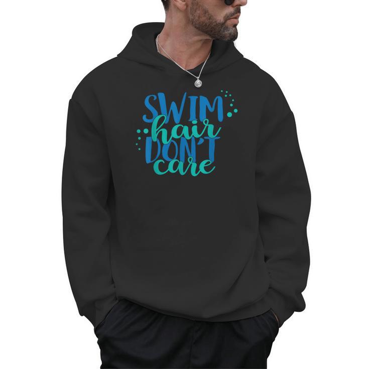 Swim Hair Dont Care Swimming Attitude T Shirt Men Hoodie