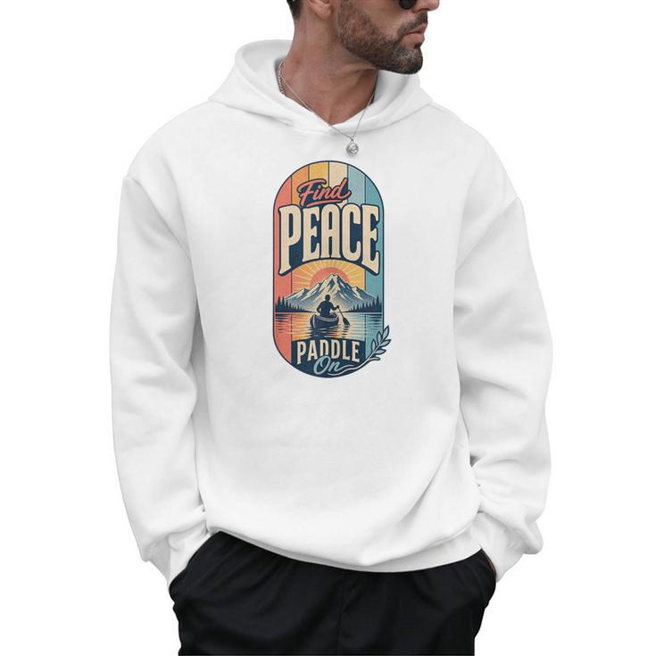 Find Peace Paddle On Canoe Mountain Sunset Men Hoodie