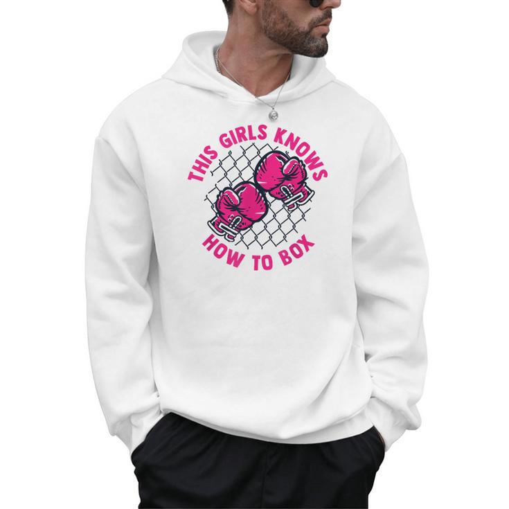 This Girl Knows How To Box Muay Thai Kickboxer Fan Boxing Men Hoodie