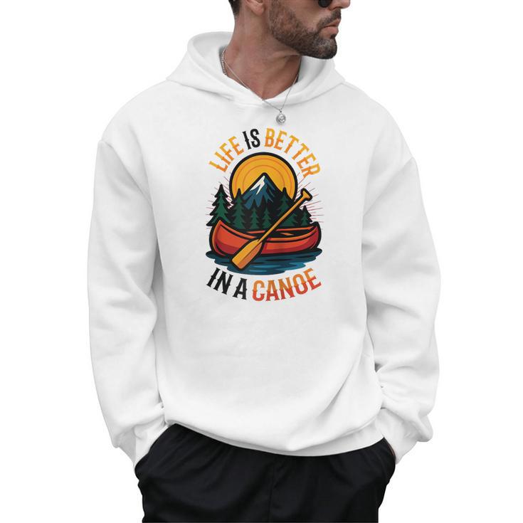 Life Is Better In A Canoe Canoeing Raglan Baseball Tee Men Hoodie
