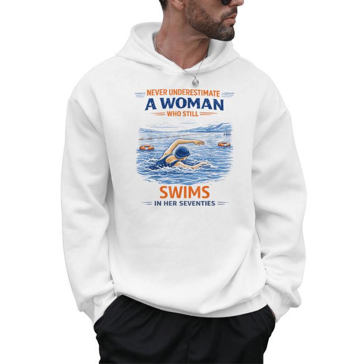 Swimming Never Underestimate A Woman Swim In Her Seventies Men Hoodie