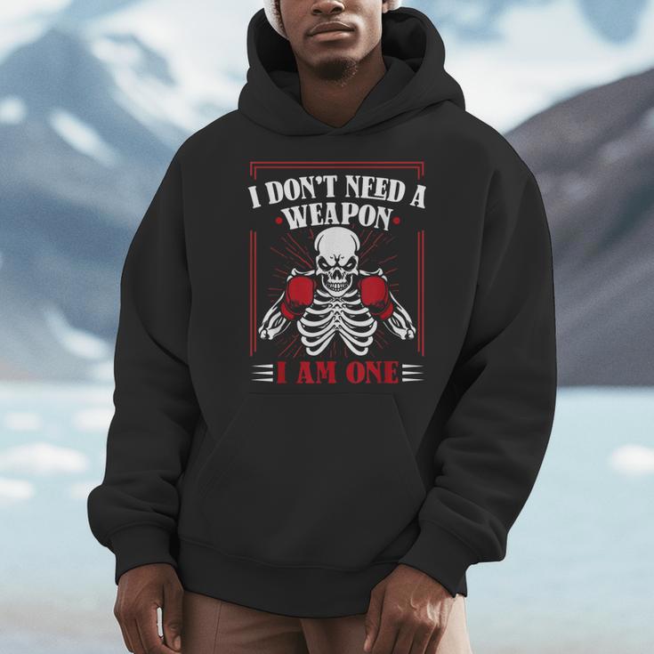 I Don't Need Weapon I Am One Muay Thai Kickboxer Fan Boxing Men Hoodie I Don't Need Weapon I Am One Muay Thai Kickboxer Fan Boxing Men Hoodie