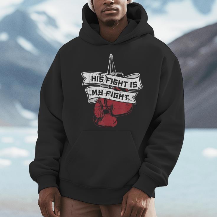 His Fight Is My Fight Muay Thai Kickboxer Fan Boxing Men Hoodie