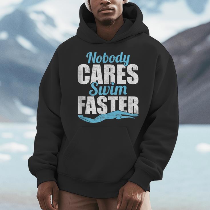 Nobody Cares Swim Faster Swimming Swim Team Men Hoodie Nobody Cares Swim Faster Swimming Swim Team Men Hoodie