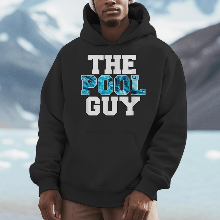 The Pool Guy For Pool Worker Swimming Pool Experts Men Hoodie The Pool Guy For Pool Worker Swimming Pool Experts Men Hoodie