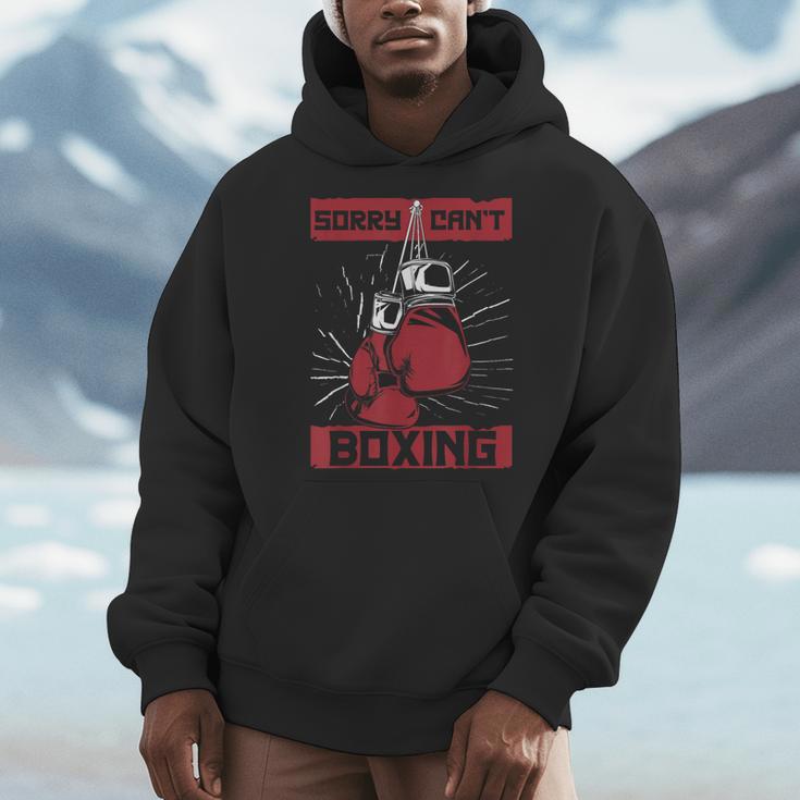 Sorry Can't Boxing Professional Boxer Muay Thai Boxing Men Hoodie Sorry Can't Boxing Professional Boxer Muay Thai Boxing Men Hoodie