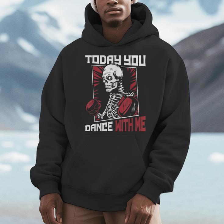 Today You Dance With Me Professional Boxer Muay Thai Boxing Men Hoodie