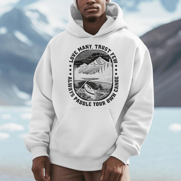 Love Many Trust Few Always Paddle Your Own Canoe Raglan Baseball Tee Men Hoodie