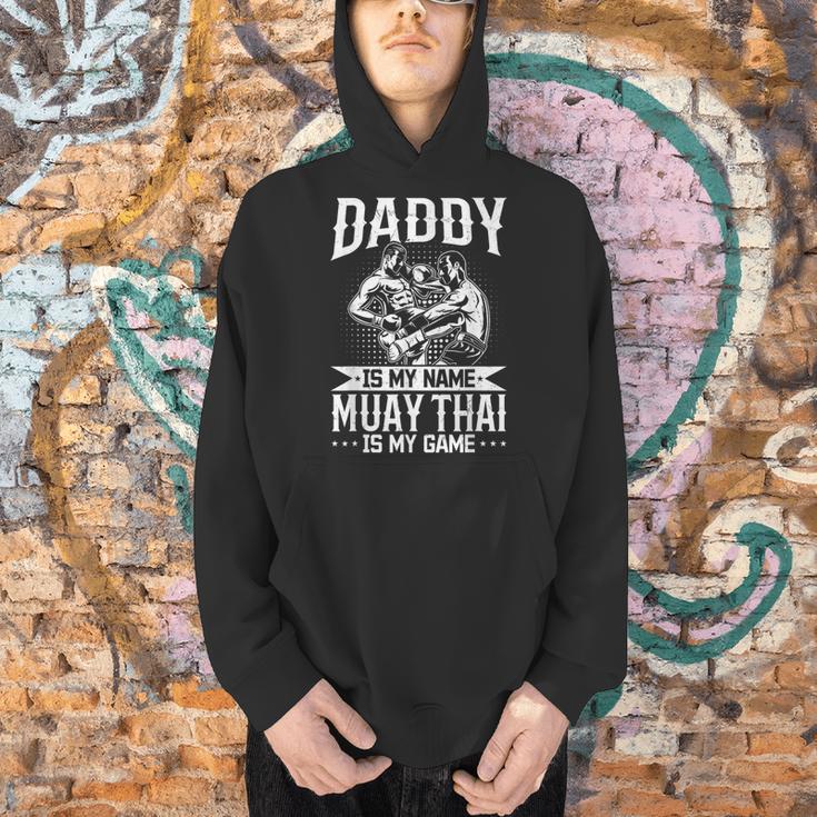 Daddy Is My Name Muay Thai Is My Game Muay Thai Dad Men Hoodie