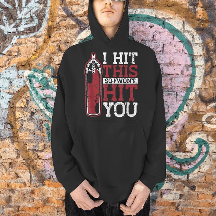 I Hit This So I Won't Hit You Kickboxer Fan Muay Thai Boxing Men Hoodie I Hit This So I Won't Hit You Kickboxer Fan Muay Thai Boxing Men Hoodie