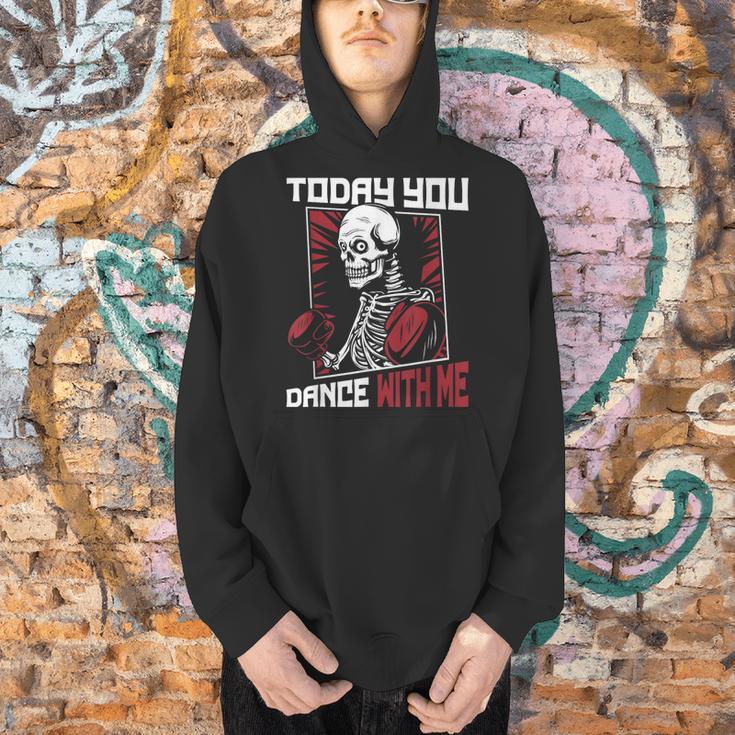 Today You Dance With Me Professional Boxer Muay Thai Boxing Men Hoodie