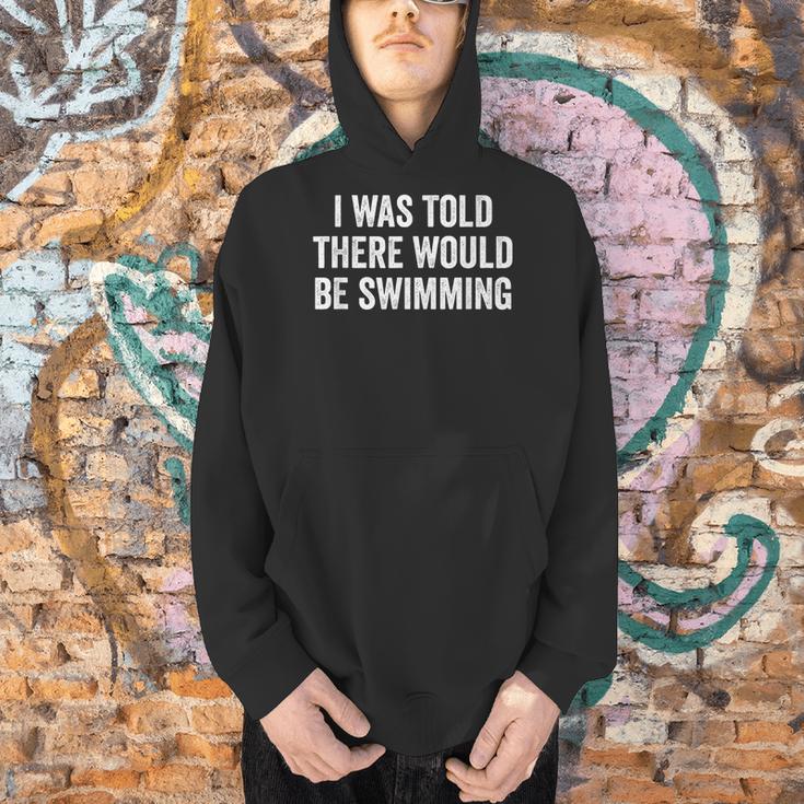I Was Told There Would Be Swimming Swimmer Men Hoodie