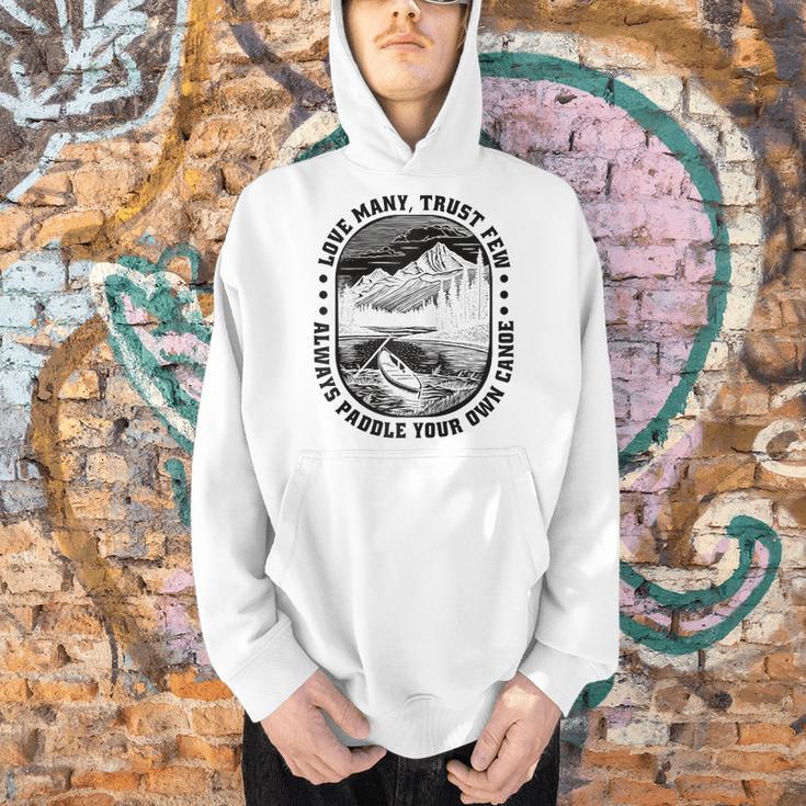Love Many Trust Few Always Paddle Your Own Canoe Raglan Baseball Tee Men Hoodie