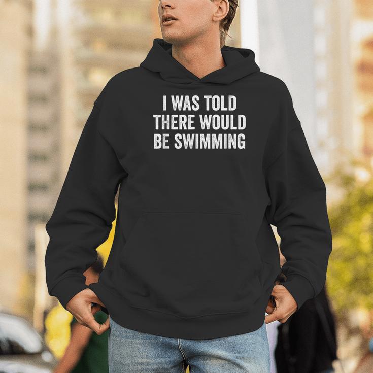 I Was Told There Would Be Swimming Swimmer Men Hoodie