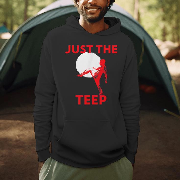 Just The Teep MMA Muay Thai Kick Jiu-Jitsu Fighting Men Hoodie Just The Teep MMA Muay Thai Kick Jiu-Jitsu Fighting Men Hoodie