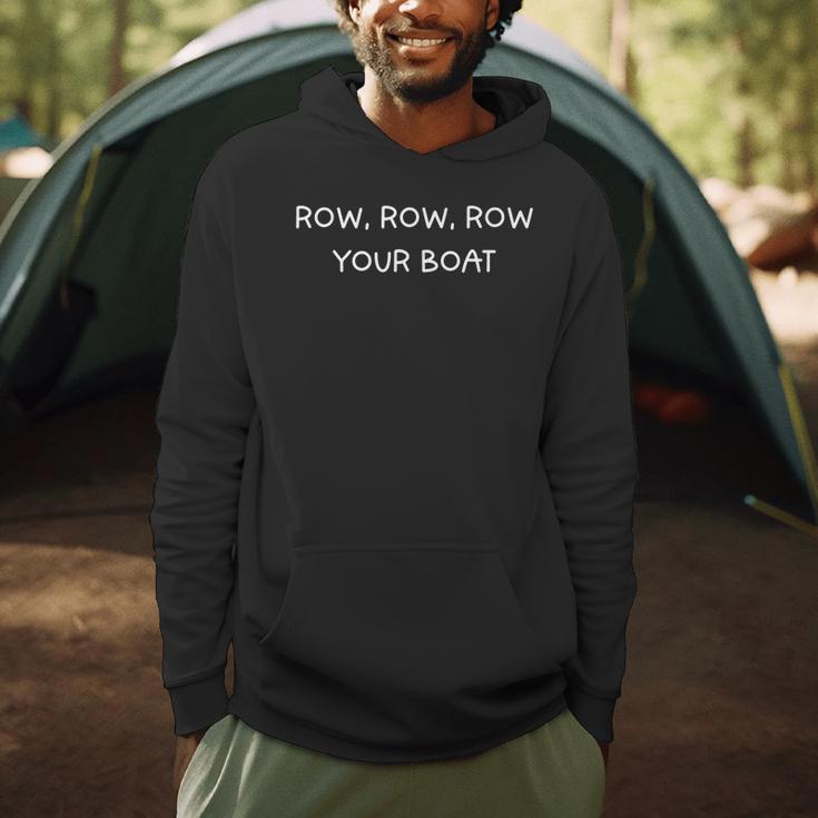Row Row Row Your Boat Canoe Text Saying Men Hoodie