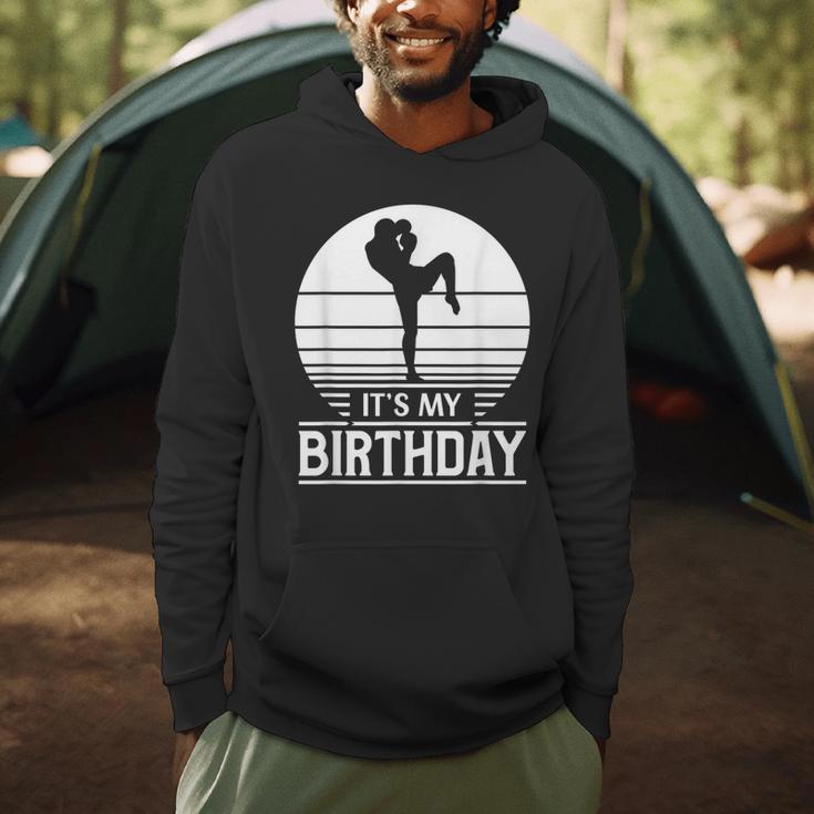 Vintage Birthday Shirt Muay Thai Kickboxer Its My Birthday Men Hoodie Vintage Birthday Shirt Muay Thai Kickboxer Its My Birthday Men Hoodie