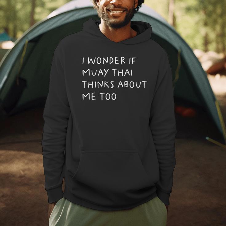 I Wonder If Muay Thai Thinks About Me Too Men Hoodie I Wonder If Muay Thai Thinks About Me Too Men Hoodie