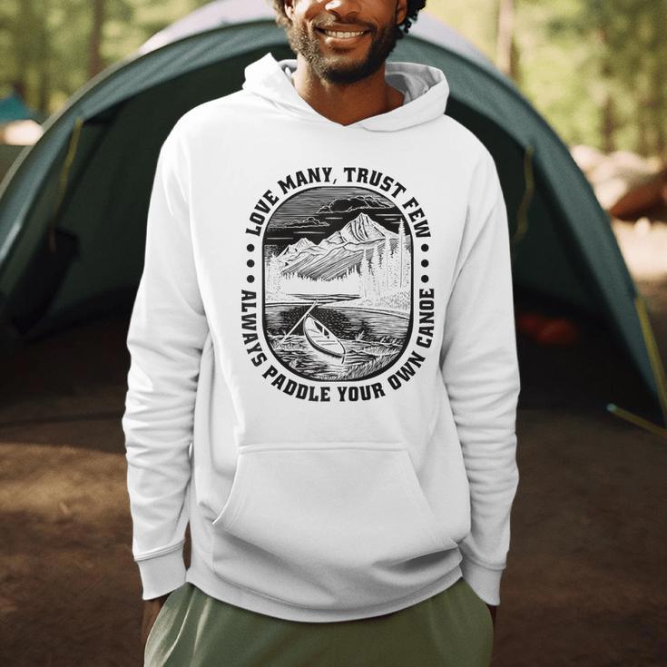 Love Many Trust Few Always Paddle Your Own Canoe Raglan Baseball Tee Men Hoodie