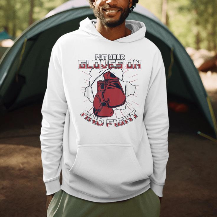 Put Your Gloves On And Fight Muay Thai Kickboxer Fan Boxing Men Hoodie Put Your Gloves On And Fight Muay Thai Kickboxer Fan Boxing Men Hoodie
