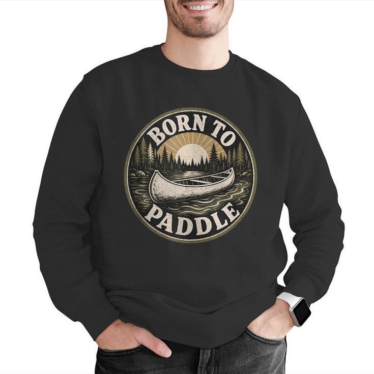Born To Paddle Canoe Vintage Outdoor Adventure Men Graphic Sweatshirt