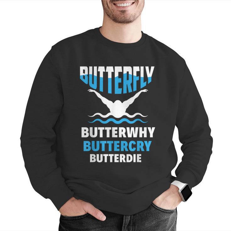 Butterfly Butterwhy Buttercry Swimming Swimmer Men Graphic Sweatshirt Butterfly Butterwhy Buttercry Swimming Swimmer Men Graphic Sweatshirt