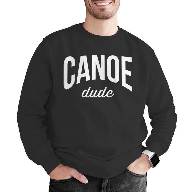 Canoeing Tee For Men Canoe Dude Men Graphic Sweatshirt Canoeing Tee For Men Canoe Dude Men Graphic Sweatshirt