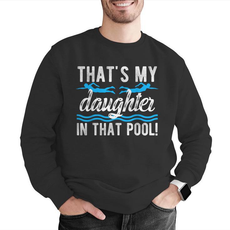 My Daughter Swim Dad Swimming Father Of A Swimmer Dad Men Graphic Sweatshirt My Daughter Swim Dad Swimming Father Of A Swimmer Dad Men Graphic Sweatshirt