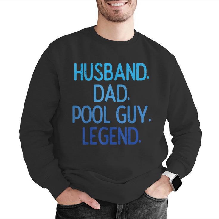 Husband Dad Pool Guy Legend Fathers Day Swimming Papa Men Graphic Sweatshirt Husband Dad Pool Guy Legend Fathers Day Swimming Papa Men Graphic Sweatshirt