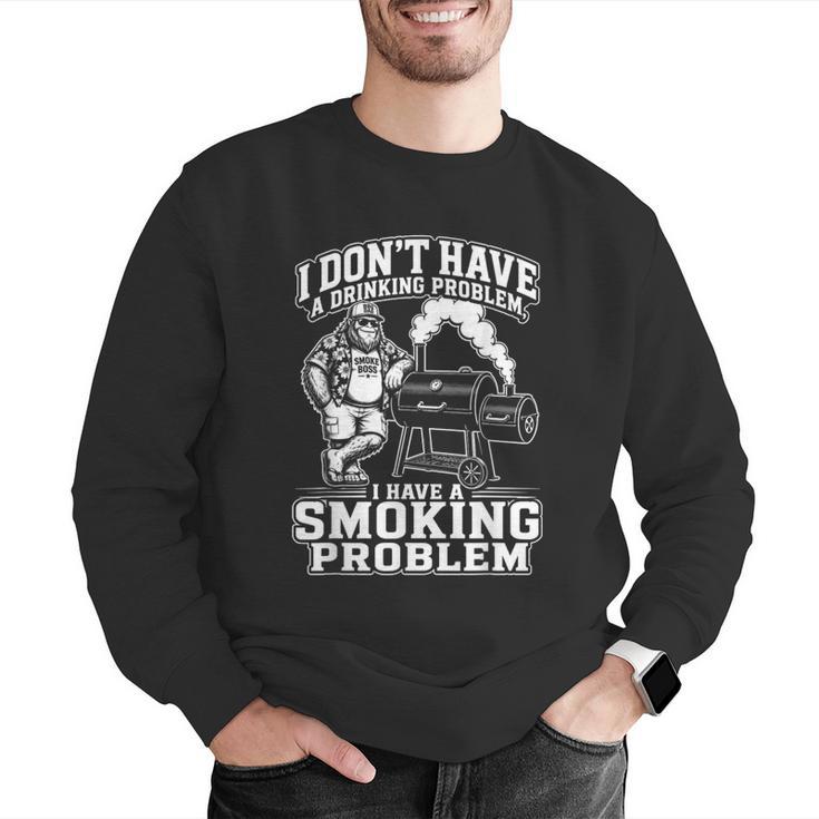 I'm Just A Drinker With A Smoking Problem Grilling BBQ Dad Men Graphic Sweatshirt