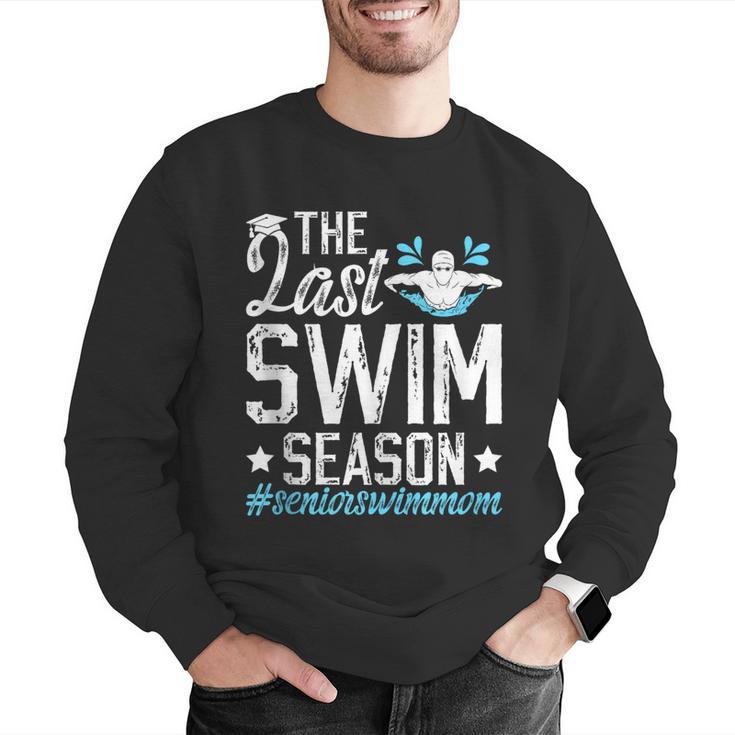 Last Swim Season Swim Senior Mom Swimming Senior Mama Men Graphic Sweatshirt Last Swim Season Swim Senior Mom Swimming Senior Mama Men Graphic Sweatshirt