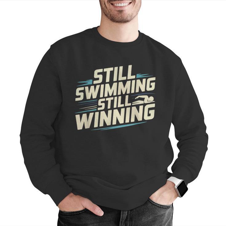 Masters Swimmer Still Swimming Competing Winning Adult Men Graphic Sweatshirt