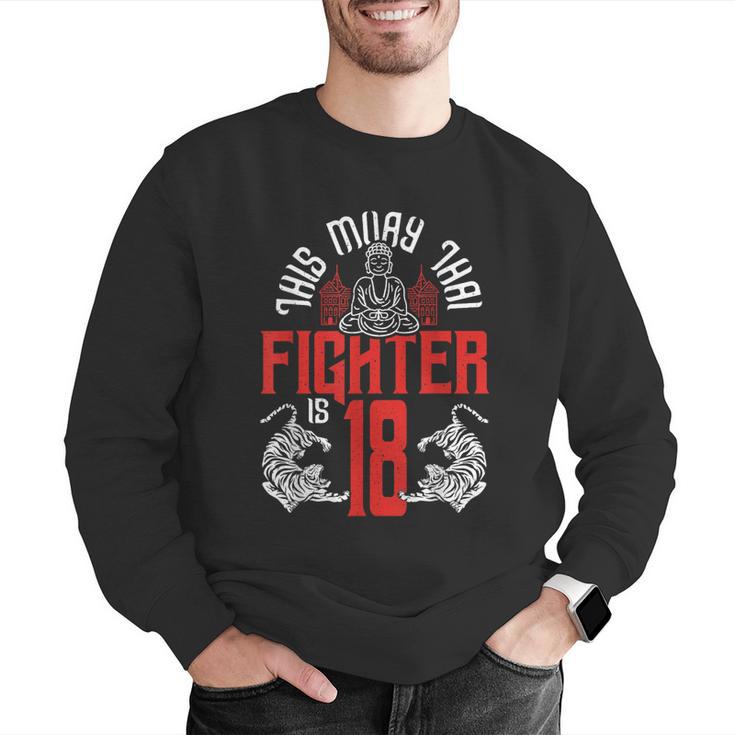 Muay Thai Fighter Is 18 Thai Boxing Muay Thai 18th Birthday Men Graphic Sweatshirt Muay Thai Fighter Is 18 Thai Boxing Muay Thai 18th Birthday Men Graphic Sweatshirt