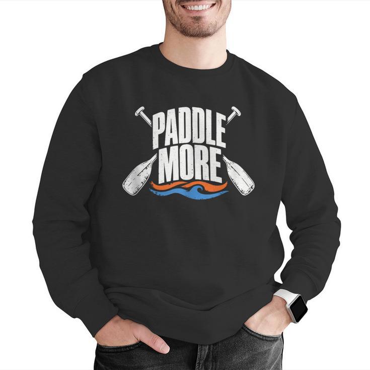 Paddle More Kayak Canoe Paddling Graphic Men Graphic Sweatshirt