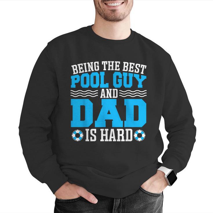 Pool Guy And Pool Dad Men Swimming Pool Owner Men Graphic Sweatshirt Pool Guy And Pool Dad Men Swimming Pool Owner Men Graphic Sweatshirt
