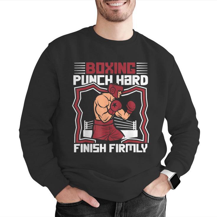 Punch Hard Finish Firmly Kickboxer Fan Muay Thai Boxing Men Graphic Sweatshirt