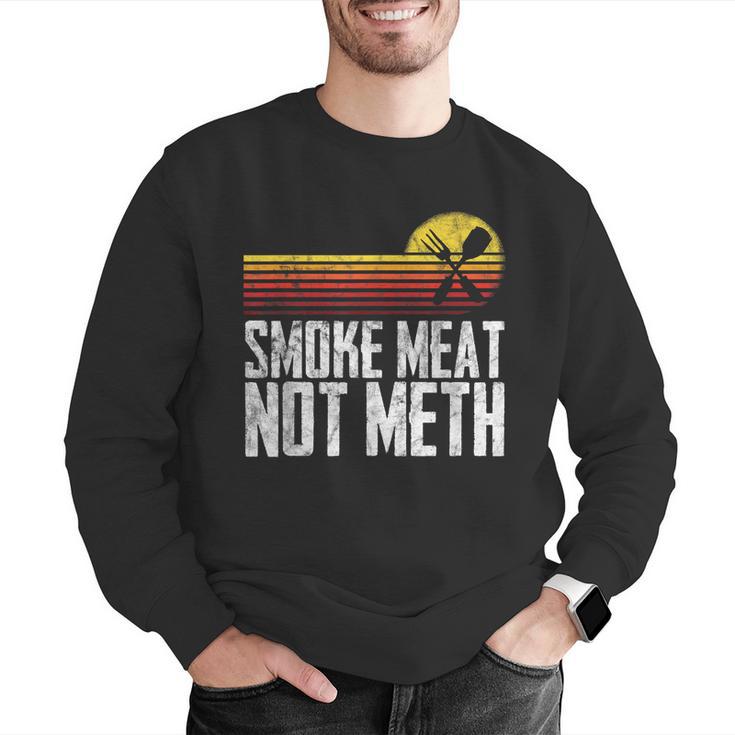 Smoke Meat Not Meth Grilled BBQ Dad Brisket Grilling Men Graphic Sweatshirt