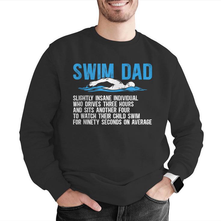 Swim Dad Definition Swimming Dad Of A Swimmer Father Men Graphic Sweatshirt