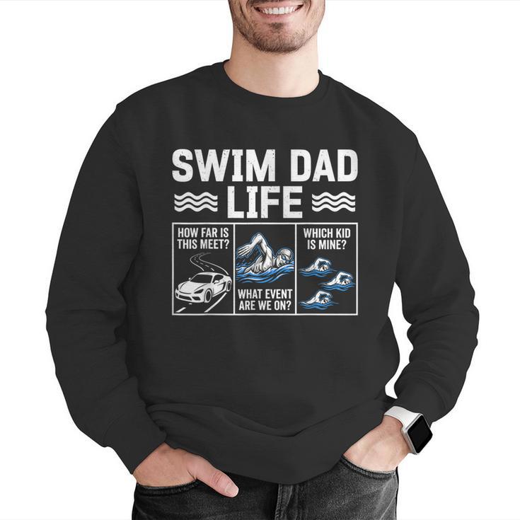 Swim Dad Life Swimmer Father's Day Swimming Daddy Men Graphic Sweatshirt Swim Dad Life Swimmer Father's Day Swimming Daddy Men Graphic Sweatshirt