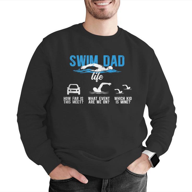 Swim Dad Life Swimming Dad Of A Swimmer Father Men Graphic Sweatshirt