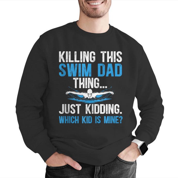 This Swim Dad Thing Swimming Dad Of A Swimmer Father Men Graphic Sweatshirt
