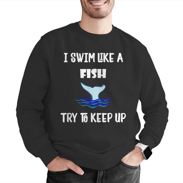 Swim Like a Fish Swimming Sport ExerciseShirt Dk Men Graphic Sweatshirt