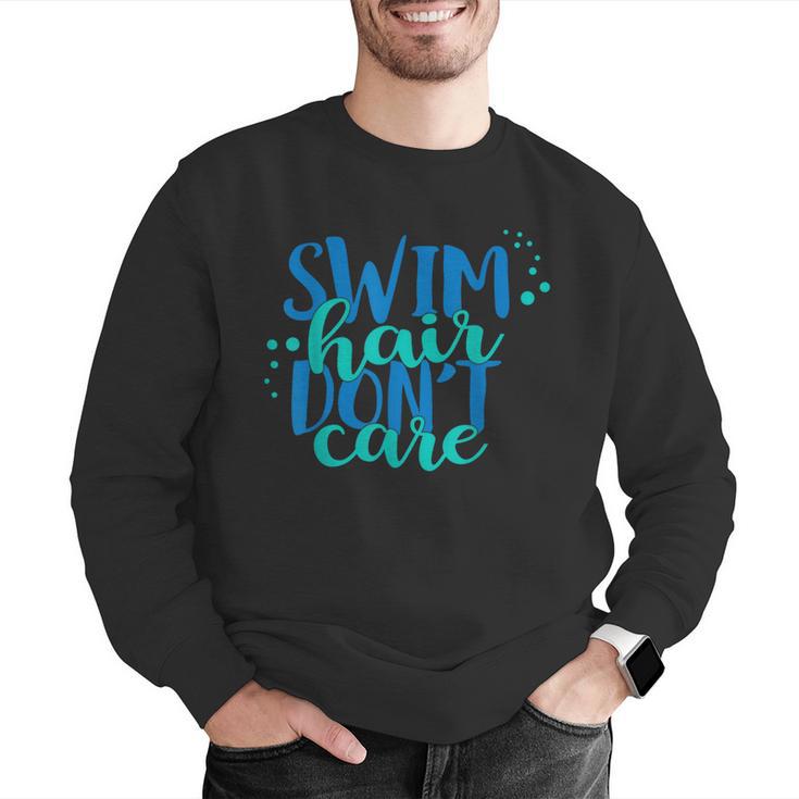 Swim Hair Dont Care Swimming AttitudeShirt Men Graphic Sweatshirt Swim Hair Dont Care Swimming AttitudeShirt Men Graphic Sweatshirt