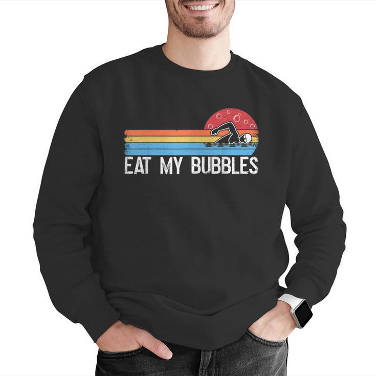 Swimming Swimmer Eat My Bubbles Swim Retro Men Graphic Sweatshirt Swimming Swimmer Eat My Bubbles Swim Retro Men Graphic Sweatshirt