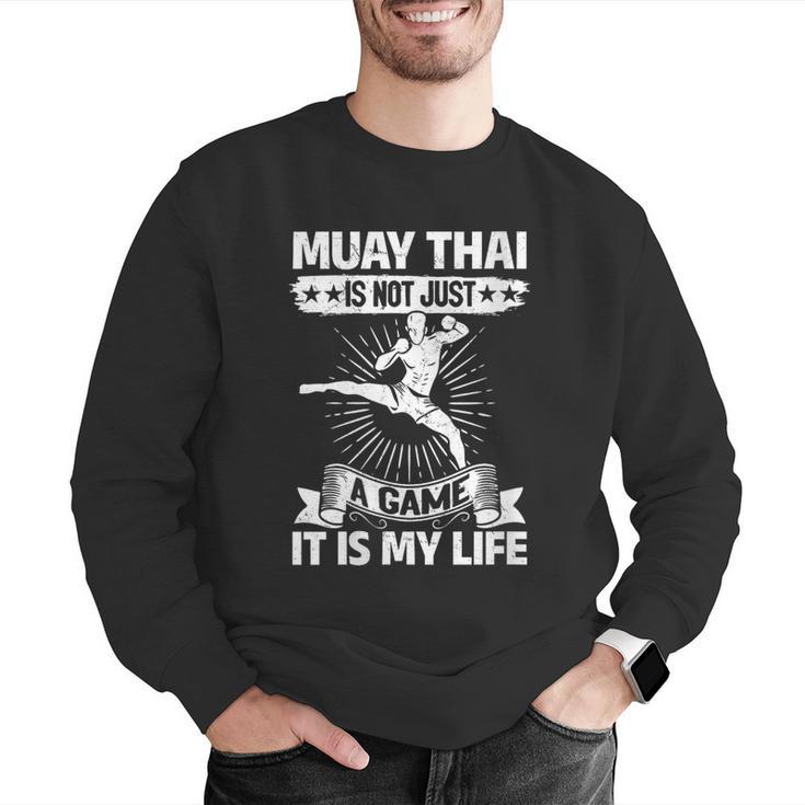 Women's Muay Thai Muay Thai Is Not Just a Game It Is My Life Men Graphic Sweatshirt Women's Muay Thai Muay Thai Is Not Just a Game It Is My Life Men Graphic Sweatshirt