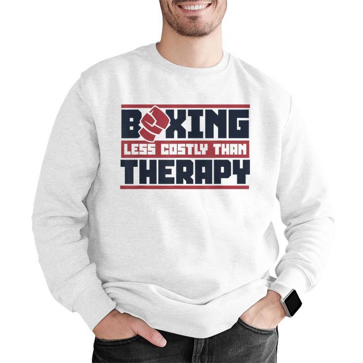 Boxing Less Costly Than Therapy Muay Thai Boxing Men Graphic Sweatshirt