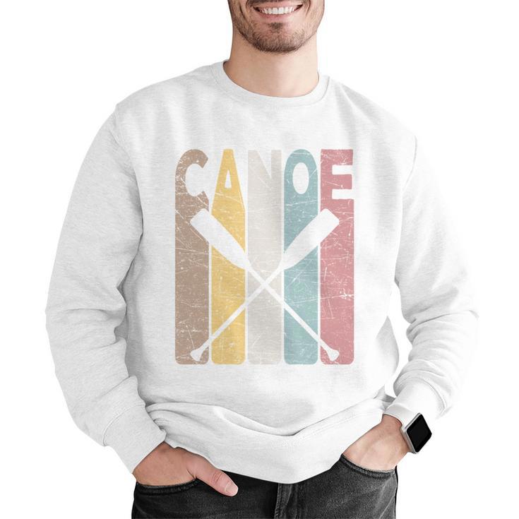 Canoe Vintage Canoeing Retro Canoe Paddling Men Graphic Sweatshirt Canoe Vintage Canoeing Retro Canoe Paddling Men Graphic Sweatshirt