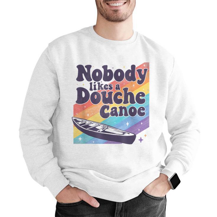 Don’t Be a Douche Canoe Saying Men Graphic Sweatshirt